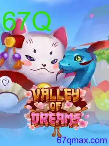 ValleyofDreams: Explorando Aventuras Fantásticas com o Toque Especial do 67Q